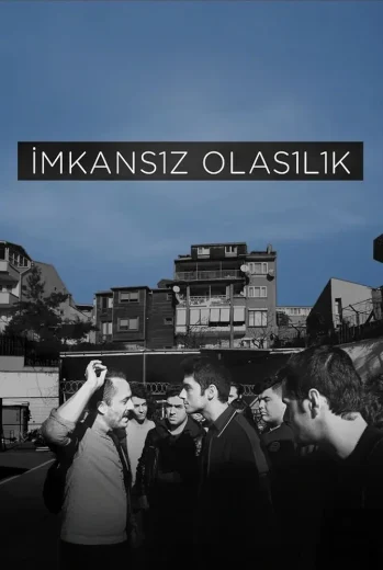 فيلم İmkansız Olasılık 2016 مترجم