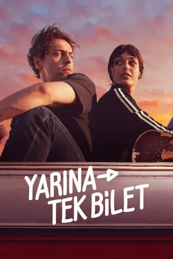 فيلم Yarına Tek Bilet 2020 مترجم