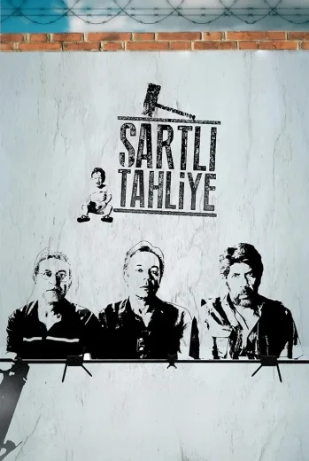 فيلم Şartlı Tahliye 2015 مترجم