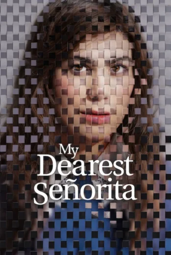 فيلم My Dearest Señorita 2026 مترجم