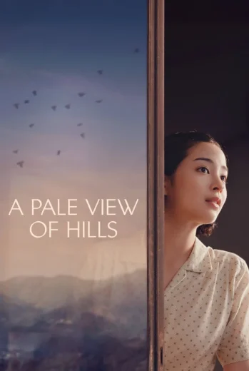 فيلم A Pale View of Hills 2025 مترجم