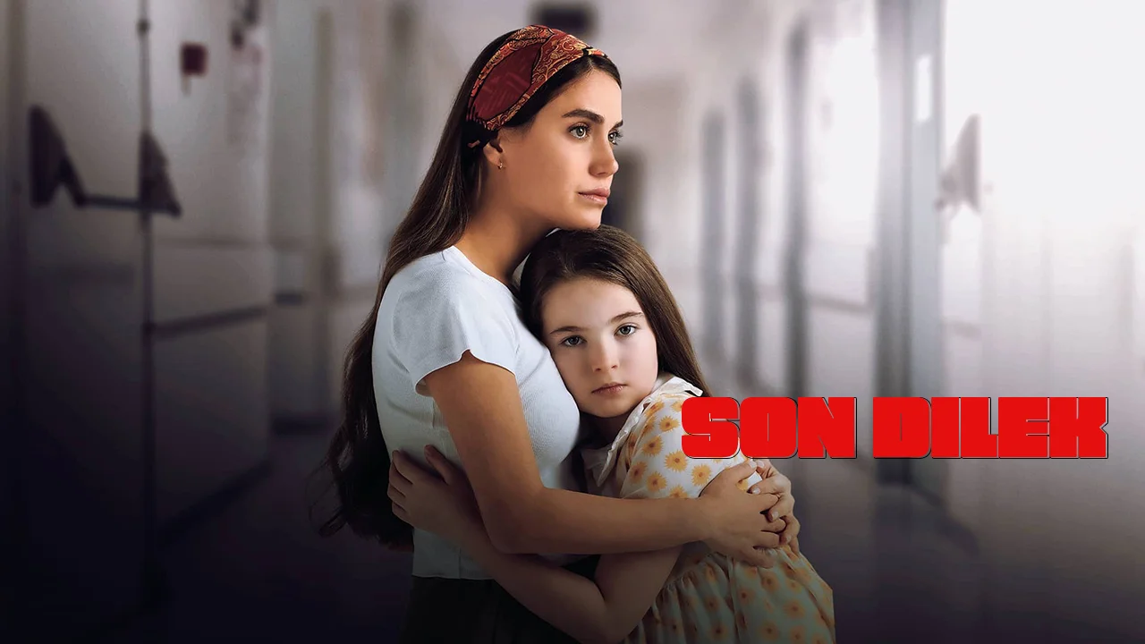 فيلم Son Dilek 2025 مترجم